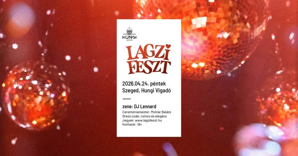 Lagzi Feszt, Szeged, HUNGI 2026.