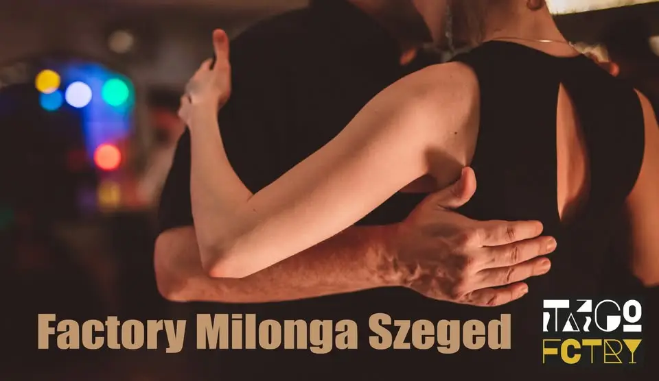 Factory Milonga - Szeged