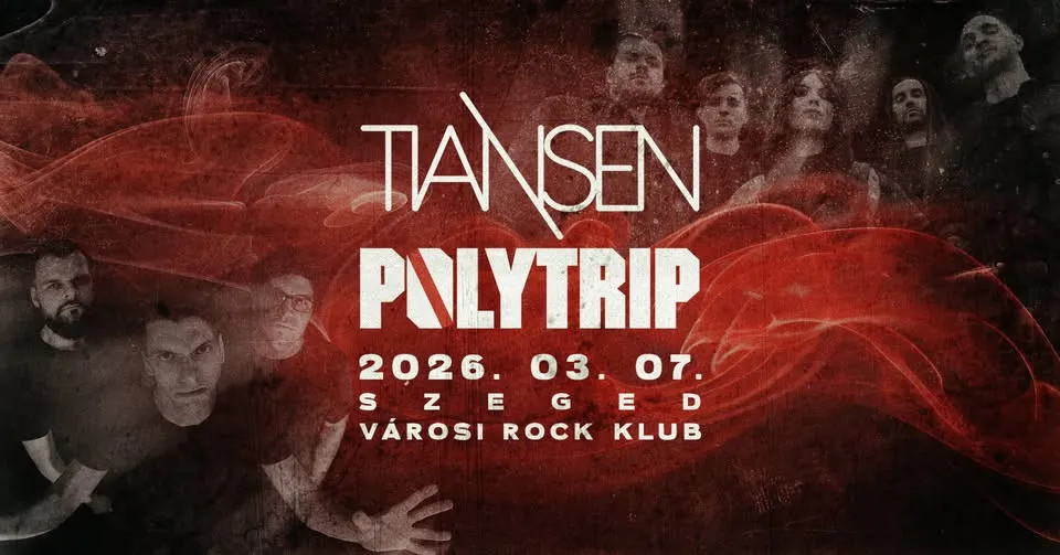 Tiansen x Polytrip // Szeged, Városi Rock Klub