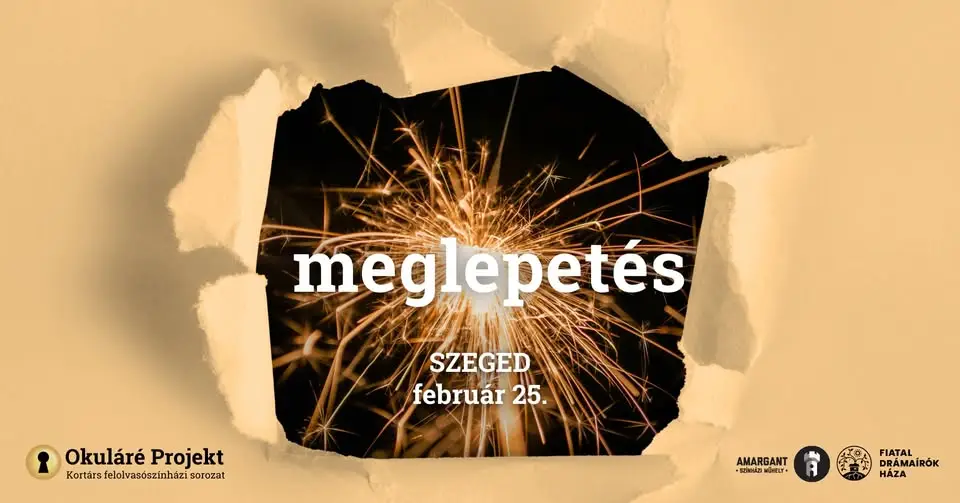 MEGLEPETÉS – felolvasószínházi est – Okuláré Projekt | Szegedi Egyetemi Színház