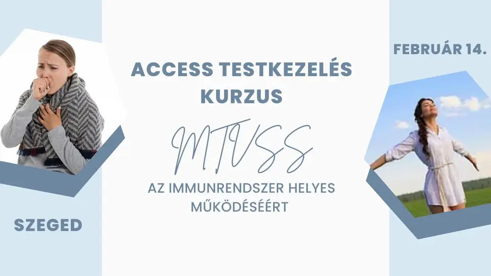 MTVSS- Az Immunrendszer helyes működéséhez Access Workshop- Szeged