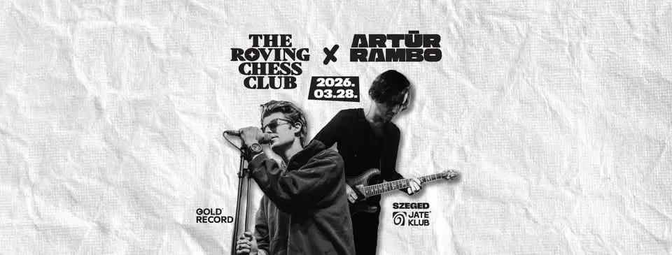 ARTŪR RAMBO x The Roving Chess Club - Szeged, JATE // 2026.03.28.