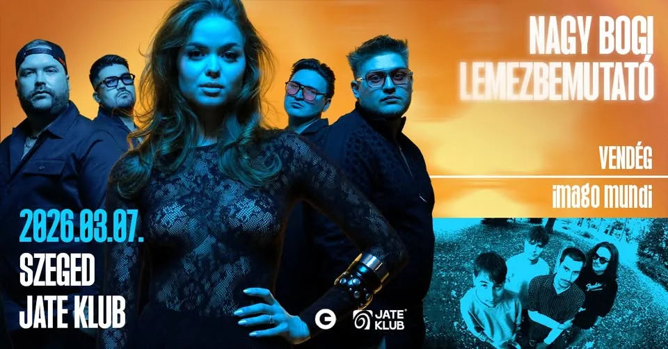 03.07. NAGY BOGI LEGISLATION - Szeged, JATE Club I gostujem: imago mundi