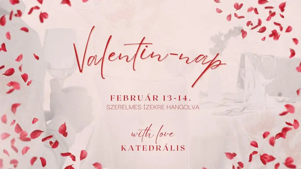 VALENTIN-NAP A KATEDRÁLIS ÉTTEREMBEN