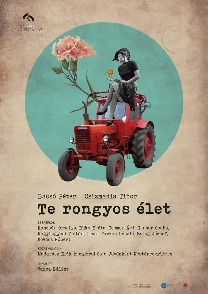 Bacsó Péter - Csizmadia Tibor: Te rongyos élet